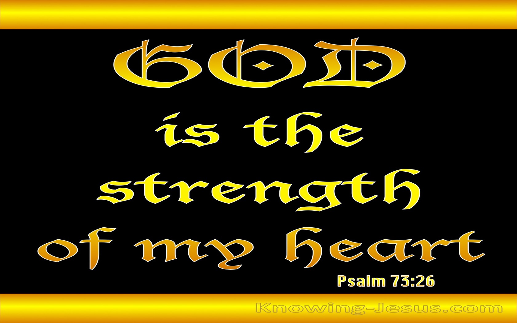 Psalm 73:26 God Is The Strength Of My Heart (gold)
